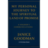 My Personal Journey to the Spiritual Land of Promise: A Soldier's Communications