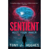Sentient: Meet Your Maker