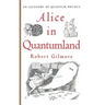 Alice in Quantumland: An Allegory of Quantum Physics