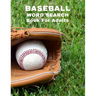 Baseball Word Search Book For Adults: Large Print Sports Puzzle Book With Answers