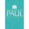 Walking with Paul: Six Weeks of Devotions for Body and Spirit