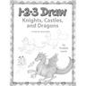 123 Draw Knights, Castles and Dragons: A step by step drawing guide for young artists