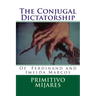 The Conjugal Dictatorship of Ferdinand and Imelda Marcos