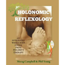 Holonomic Reflexology: An integrated whole body system from Polarity Therapy