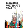 Church Without Walls