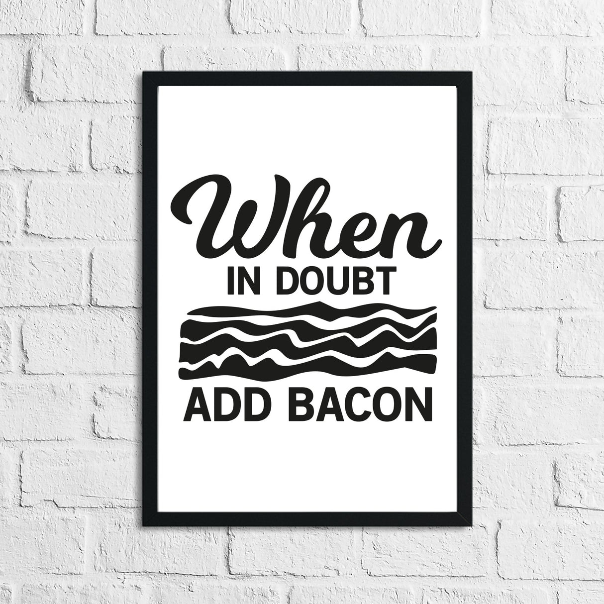 When It Doubt Add Bacon Kitchen Home Simple Wall Decor Print by WinsterCreations™ Official Store