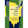 All Over the Map: Rethinking American Regions