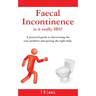Faecal Incontinence - is it really IBS? (UK version)