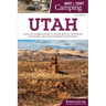 Best Tent Camping: Utah: Your Car-Camping Guide to Scenic Beauty, the Sounds of Nature, and an Escape from Civilization