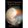 Climatic Orgasmatic Response to Love: Self Improvement Manual for Lovemaking and Relationships
