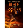 Blade Of The Broken: Book 1 Of the Runeblade Trilogy