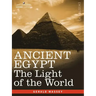 Ancient Egypt: The Light of the World