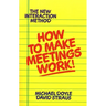How to Make Meetings Work!