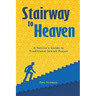Stairway to Heaven: A Novice's Guide to Traditional Jewish Prayer