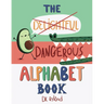 The Dangerous Alphabet Book