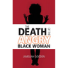 The Death of the Angry Black Woman