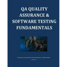 QA Quality Assurance & Software Testing Fundamentals
