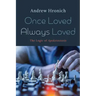 Once Loved Always Loved