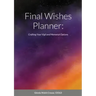 Final Wishes Planner: Crafting your vigil and memorial options