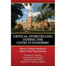 Critical Storytelling During the Covid-19 Pandemic: Berea College Students Share Their Experiences