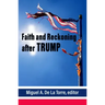 Faith and Reckoning After Trump