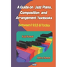 A Guide on Jazz Piano, Composition, and Arrangement Textbooks (English Edition): between 1933 and today
