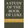 A Study of the Book of Luke