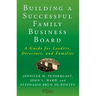 Building a Successful Family Business Board: A Guide for Leaders, Directors, and Families