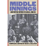 Middle Innings: A Documentary History of Baseball, 1900-1948