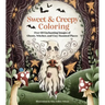 Sweet & Creepy Coloring: Over 60 Enchanting Images of Ghosts, Witches, and Cozy Haunted Places