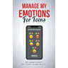 Manage My Emotions for Teens