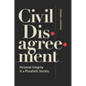 Civil Disagreement: Personal Integrity in a Pluralistic Society