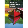 Hail to Our Camp