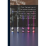 The Problem of Teaching to Read Restated and Attempted to Be Solved, With Suggestions for Methods and Plans [microform]