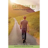 Days Gone By- A Collection of Inspirational Short Stories: Reflecting on Life's Meaning with Humor & Hope