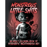 Monstrous Little Shits - A Dark and Twisted Adult Coloring Book
