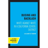 Busing and Backlash: White Against White in a California School District