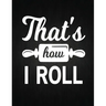 That's how i roll: Recipe Notebook to Write In Favorite Recipes - Best Gift for your MOM - Cookbook For Writing Recipes - Recipes and Not