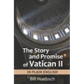 The Story and Promise of Vatican II: in Plain English
