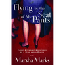 Flying by the Seat of My Pants