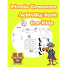 Pirate Treasure Activity Book For Kids: Kids Activities Book with Fun and Challenge in pirate theme: Trace Lines numbers and Letters, Coloring, Count