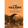Vision or Villainy: Origins of the Owens Valley-Los Angeles Water Controversy