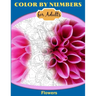 Color by Numbers for Adults: Flowers