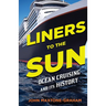Liners to the Sun
