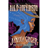 Jamaica Ginger and Other Concoctions
