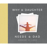Why a Daughter Needs a Dad