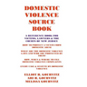 Domestic Violence Source Book: A Reference Book for Victims, Lawyers, and the Courts of New Jersey