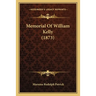 Memorial Of William Kelly (1873)