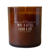 Wine A Little, Laugh A Lot 8oz Soy Candle by Four Points Trading Co.