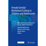 Female Genital Mutilation/Cutting in Children and Adolescents: Illustrated Guide to Diagnose, Assess, Inform and Report